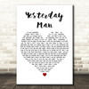 Chris Andrews Yesterday Man White Heart Decorative Wall Art Gift Song Lyric Print