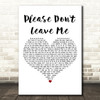 Pink Please Don't Leave Me White Heart Decorative Wall Art Gift Song Lyric Print