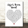 Joe Walsh Life's Been Good White Heart Decorative Wall Art Gift Song Lyric Print