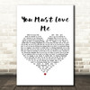 Madonna You Must Love Me White Heart Decorative Wall Art Gift Song Lyric Print