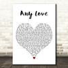 Luther Vandross Any Love White Heart Decorative Wall Art Gift Song Lyric Print