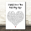 Charlie Landsborough I Will Love You All My Life White Heart Song Lyric Print