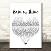 Five Star Rain or Shine White Heart Decorative Wall Art Gift Song Lyric Print