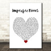 Josh Osho Imperfections White Heart Decorative Wall Art Gift Song Lyric Print