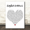 Take That Eight Letters White Heart Decorative Wall Art Gift Song Lyric Print