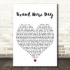 Kodaline Brand New Day White Heart Decorative Wall Art Gift Song Lyric Print