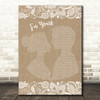 The Script I'm Yours Burlap & Lace Song Lyric Quote Print