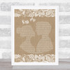 Ed Sheeran Kiss Me Burlap & Lace Song Lyric Quote Print