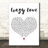 Audra Mae Crazy Love White Heart Decorative Wall Art Gift Song Lyric Print