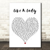 Lady A Like A Lady White Heart Decorative Wall Art Gift Song Lyric Print