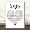 Royal Bliss Crazy White Heart Decorative Wall Art Gift Song Lyric Print