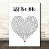 McFly Ill Be OK White Heart Decorative Wall Art Gift Song Lyric Print