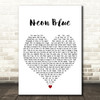 Steps Neon Blue White Heart Decorative Wall Art Gift Song Lyric Print