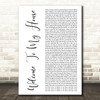 Nu Breed Featuring Jesse Howard Welcome To My House White Script Wall Art Gift Song Lyric Print