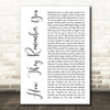 Rascal Flatts How They Remember You White Script Decorative Wall Art Gift Song Lyric Print