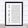 Dan Hill Sometimes When We Touch White Script Song Lyric Quote Print