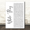 Dido White Flag White Script Decorative Wall Art Gift Song Lyric Print