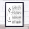 The Beatles Come Together White Script Song Lyric Quote Print
