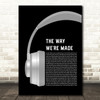 Missing Andy The Way Were Made Grey Headphones Decorative Wall Art Gift Song Lyric Print