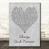 Beverley Knight Always And Forever Grey Heart Decorative Wall Art Gift Song Lyric Print