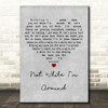 Jamie Cullum Not While I'm Around Grey Heart Decorative Wall Art Gift Song Lyric Print