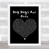 Florence + The Machine Dog Days Are Over Black Heart Song Lyric Quote Print