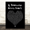 Garth Brooks If Tomorrow Never Comes Black Heart Song Lyric Quote Print