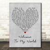 Jim Reeves Welcome To My World Grey Heart Decorative Wall Art Gift Song Lyric Print