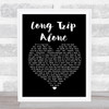 Dierks Bentley Long Trip Alone Black Heart Song Lyric Quote Print