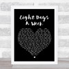 The Beatles Eight Days A Week Black Heart Song Lyric Quote Print