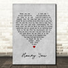 The Dead South Honey You Grey Heart Decorative Wall Art Gift Song Lyric Print
