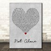 Harry Gardner Not Alone Grey Heart Decorative Wall Art Gift Song Lyric Print