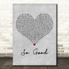 Say Anything So Good Grey Heart Decorative Wall Art Gift Song Lyric Print