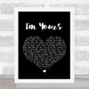 Jack Savoretti I'm Yours Black Heart Song Lyric Quote Print