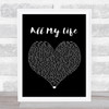 K-Ci & JoJo All My Life Black Heart Song Lyric Quote Print