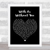 U2 With Or Without You Black Heart Song Lyric Quote Print