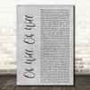 Mayday Parade Oh Well, Oh Well Grey Rustic Script Decorative Wall Art Gift Song Lyric Print