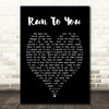 Run To You Bryan Adams Black Heart Quote Song Lyric Print