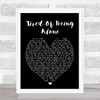 Tired Of Being Alone Al Green Black Heart Quote Song Lyric Print