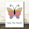 Take That Rule The World Rainbow Butterfly Decorative Wall Art Gift Song Lyric Print