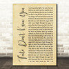 Desi Valentine Fate Don't Know You Rustic Script Decorative Wall Art Gift Song Lyric Print