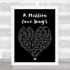 A Million Love Songs Take That Black Heart Song Lyric Quote Print