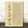 Neil Young Daddy Went Walkin Rustic Script Decorative Wall Art Gift Song Lyric Print