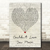 Jonny Houlihan Couldn't Love You More Script Heart Decorative Wall Art Gift Song Lyric Print