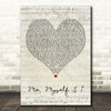 G-Eazy & Bebe Rexha Me, Myself & I Script Heart Decorative Wall Art Gift Song Lyric Print