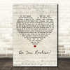 The Flaming Lips Do You Realize Script Heart Decorative Wall Art Gift Song Lyric Print