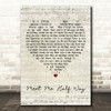 Kenny Loggins Meet Me Half Way Script Heart Decorative Wall Art Gift Song Lyric Print