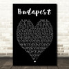 Budapest George Ezra Black Heart Song Lyric Quote Print