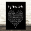 By Your Side Sade Black Heart Song Lyric Quote Print