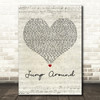 House Of Pain Jump Around Script Heart Decorative Wall Art Gift Song Lyric Print